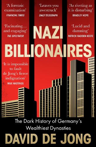 Nazi Billionaires: The Dark History of Germany's Wealthiest Dynasties (Paperback)