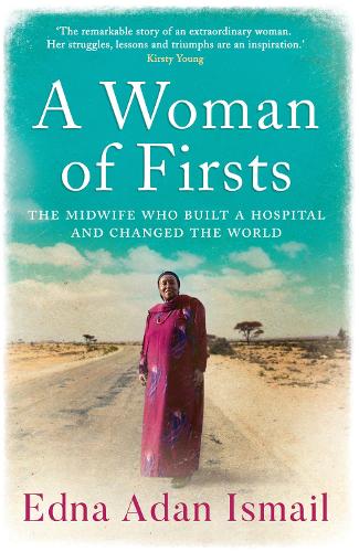 A Woman of Firsts: The Midwife Who Built a Hospital and Changed the World (Hardback)