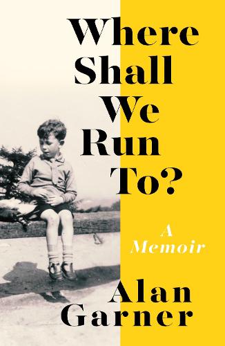 Where Shall We Run To?: A Memoir (Hardback)