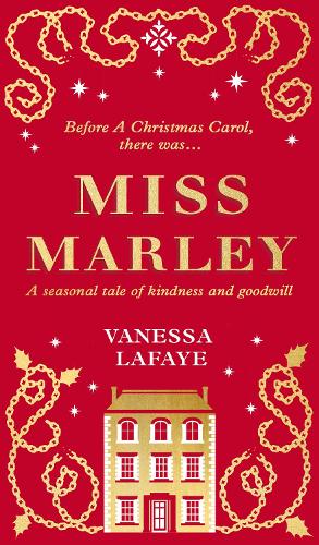 Miss Marley: A Christmas Ghost Story - a Prequel to a Christmas Carol (Hardback)