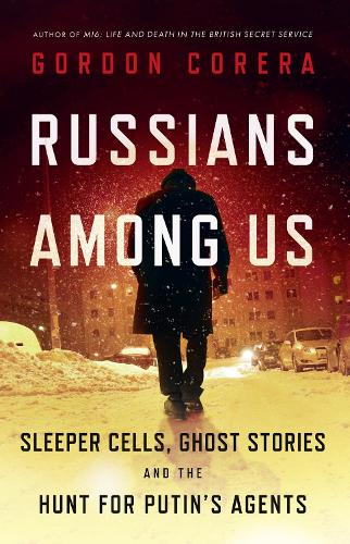 Download Russians Among Us By Gordon Corera Waterstones Rapunzel ...