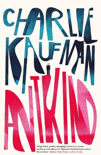 Antkind: A Novel by Charlie Kaufman | Waterstones