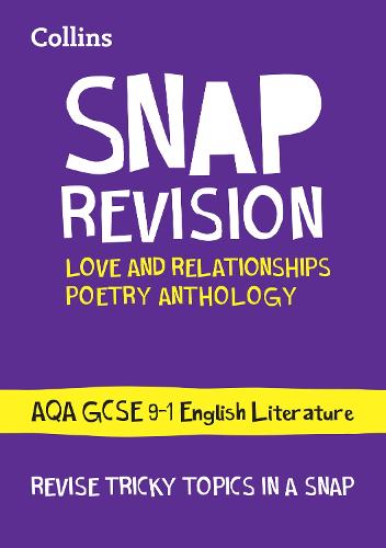 Love & Relationships Poetry Anthology: AQA GCSE 9-1 English Literature - Collins Snap Revision (Paperback)