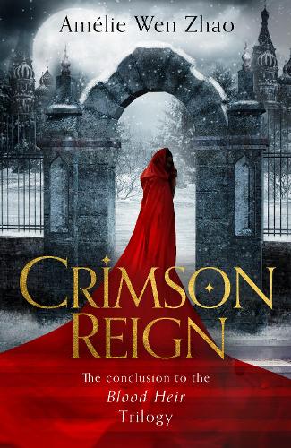 Crimson Reign - Blood Heir Trilogy Book 3 (Hardback)