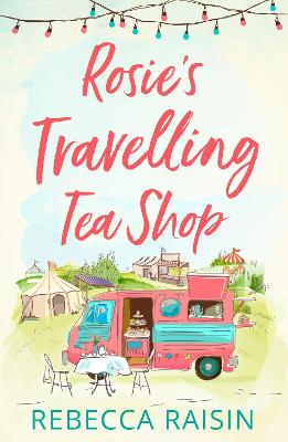 Rebecca Raisin Rosie’s Travelling Tea Shop
