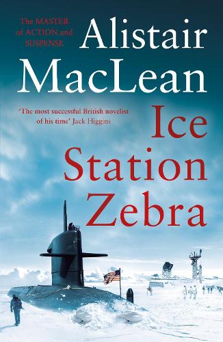 Ice Station Zebra By Alistair Maclean Waterstones