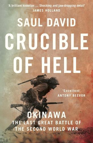 Crucible of Hell: Okinawa: the Last Great Battle of the Second World War (Paperback)