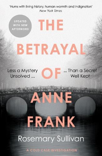 The Betrayal of Anne Frank: A Cold Case Investigation (Paperback)