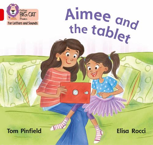 Aimee and the Tablet: Band 02b/Red B - Collins Big Cat Phonics for Letters and Sounds (Paperback)