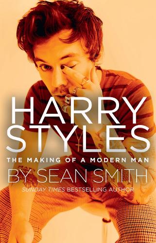 Harry Styles: The Making of a Modern Man (Hardback)