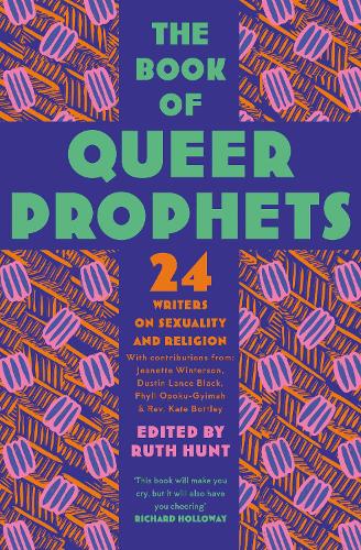 The Book of Queer Prophets: 24 Writers on Sexuality and Religion (Paperback)