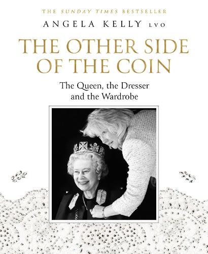 The Other Side of the Coin: The Queen, the Dresser and the Wardrobe (Hardback)