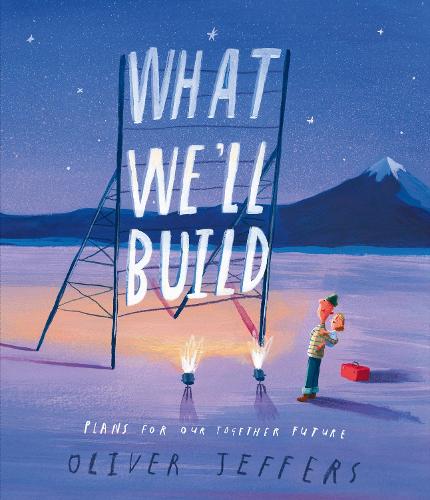 What We’ll Build: Plans for Our Together Future (Hardback)