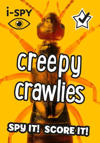 i-SPY Creepy Crawlies: What Can You Spot? - Collins Michelin i-SPY Guides (Paperback)