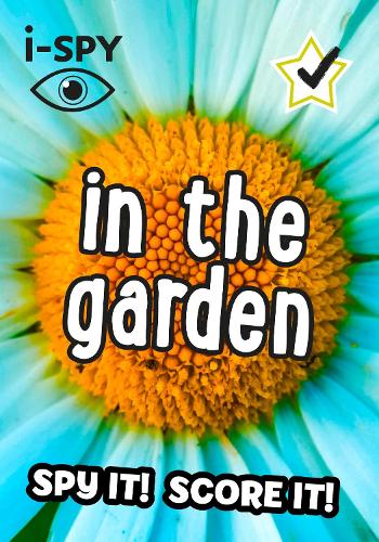 i-SPY In the Garden: What Can You Spot? - Collins Michelin i-SPY Guides (Paperback)