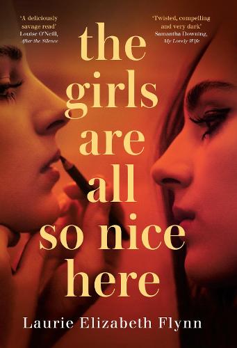 The Girls Are All So Nice Here (Hardback)
