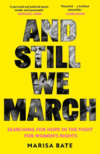 And Still We March: A Search for Women’s Freedom (Paperback)