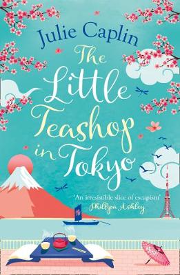 The Little Teashop in Tokyo - Romantic Escapes Book 6 (Paperback)