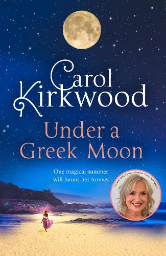 Under A Greek Moon By Carol Kirkwood Waterstones