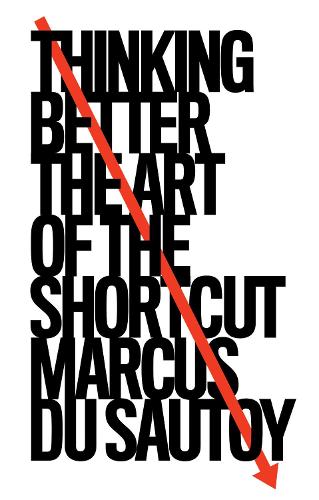 Thinking Better: The Art of the Shortcut (Hardback)