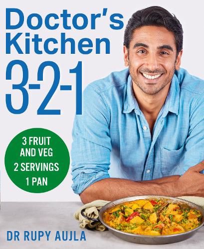 Doctor’s Kitchen 3-2-1 by Dr Rupy Aujla | Waterstones