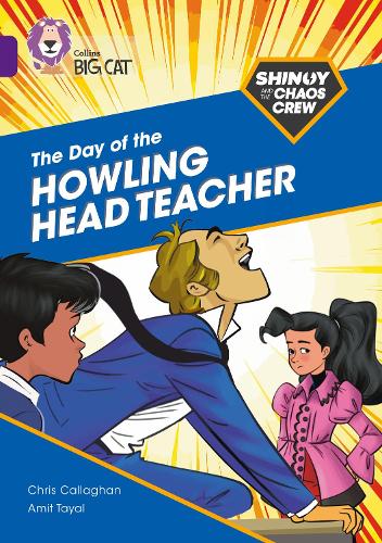 Shinoy and the Chaos Crew: The Day of the Howling Head Teacher: Band 08/Purple - Collins Big Cat (Paperback)