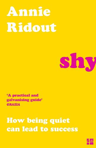 Shy: How Being Quiet Can Lead to Success (Paperback)
