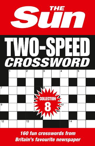 The Sun Two-Speed Crossword Collection 8: 160 Two-in-One Cryptic and Coffee Time Crosswords (Paperback)