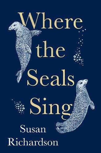 Where the Seals Sing (Hardback)