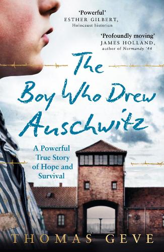 The Boy Who Drew Auschwitz: A Powerful True Story of Hope and Survival (Paperback)