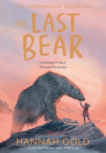 The Last Bear by Hannah Gold, Levi Pinfold | Waterstones