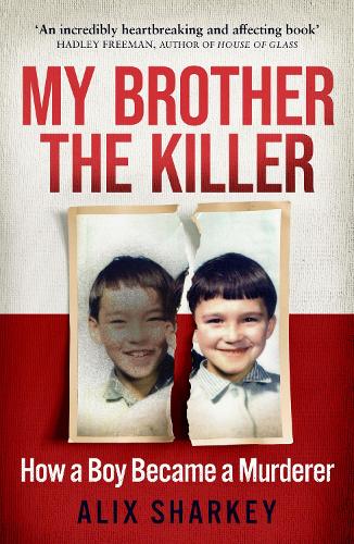 My Brother the Killer by Alix Sharkey | Waterstones