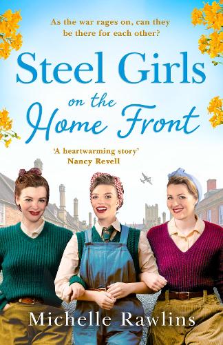 Steel Girls on the Home Front by Michelle Rawlins Waterstones