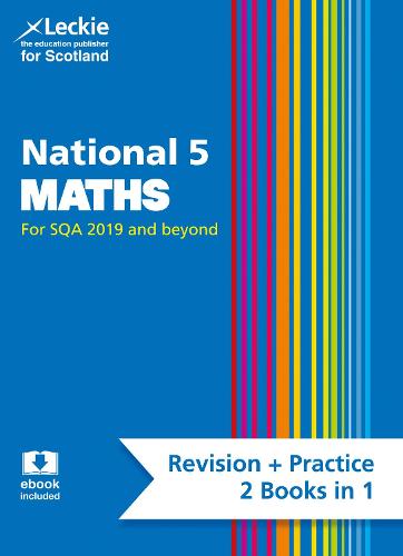 National 5 Maths: Preparation and Support for Sqa Exams - Leckie Complete Revision & Practice (Paperback)