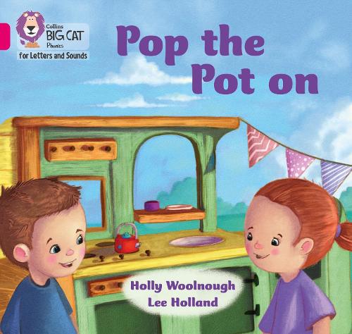 Pop the pot on: Band 01b/Pink B - Collins Big Cat Phonics for Letters and Sounds (Paperback)