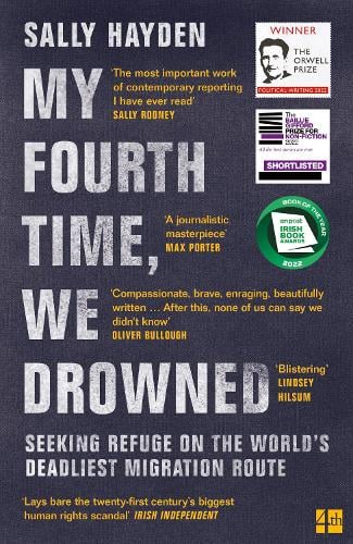 My Fourth Time, We Drowned: Seeking Refuge on the World’s Deadliest Migration Route (Paperback)