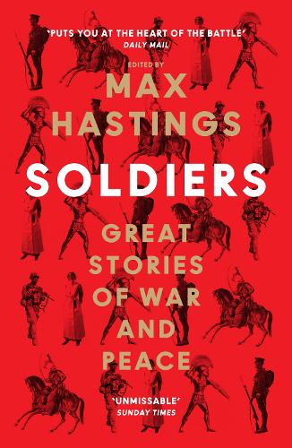 Soldiers by Max Hastings | Waterstones