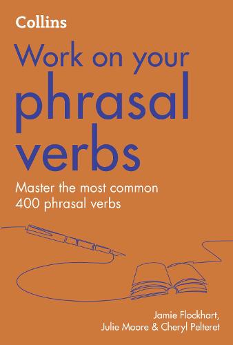 Phrasal Verbs: B1-C2 - Collins Work on Your... (Paperback)