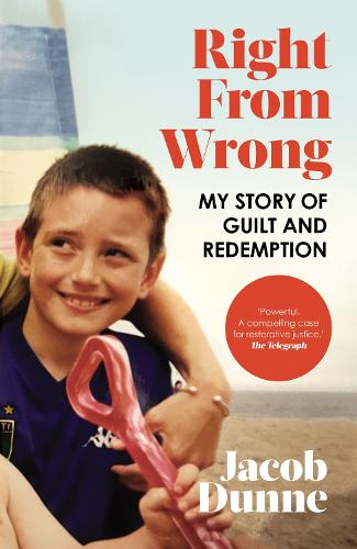 Right from Wrong: My Story of Guilt and Redemption (Hardback)