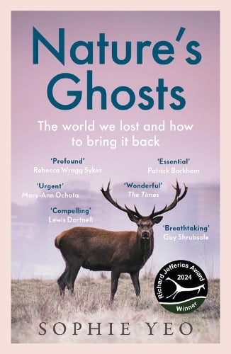 Nature’s Ghosts: The World We Lost and How to Bring it Back (Paperback)