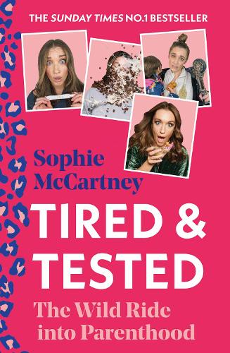 Tired and Tested: The Wild Ride into Parenthood (Hardback)