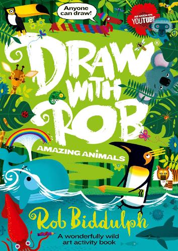 Draw With Rob: Amazing Animals (Paperback)