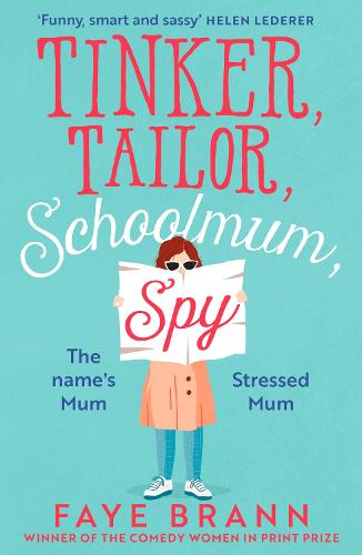 Tinker, Tailor, Schoolmum, Spy (Paperback)