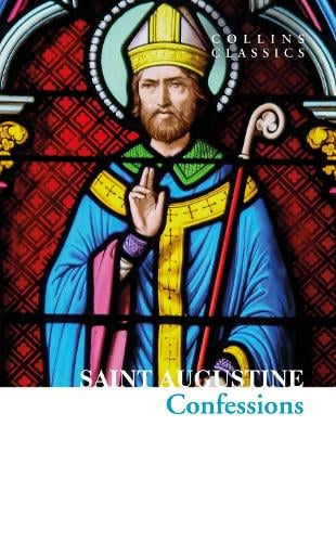 The Confessions of Saint Augustine - Collins Classics (Paperback)