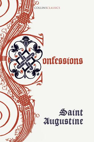 The Confessions of Saint Augustine - Collins Classics (Paperback)
