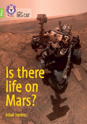 Is there life on Mars?: Band 11+/Lime Plus - Collins Big Cat (Paperback)