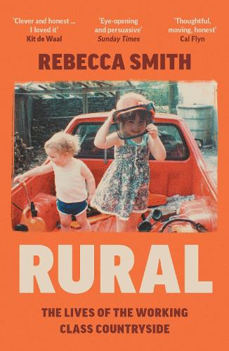 Rural: The Lives of the Working Class Countryside (Paperback)