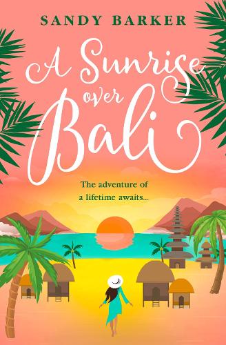 A Sunrise Over Bali - The Holiday Romance Book 4 (Paperback)