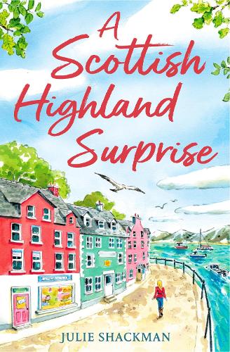 Julie Shackman A Scottish Highland Surprise