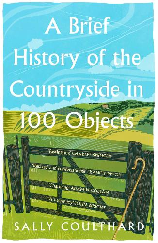 A Brief History of the Countryside in 100 Objects (Paperback)